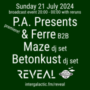 Broadcast event 2024-07-21 featuring P.A. Presents B2B Ferre