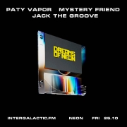 Neon with Paty Vapor, Mystery Friend, Jack The Groove