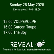 REVEAL Electro event 25 May 2025 VOLPEVOLPE, Garçon Taupe, The Spy