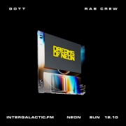 Neon with GOTT and  Ras Crew