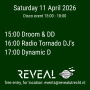 REVEAL Disco event 11 April 2026 Droom & DD, Radio Tornado DJ's, Dynamic D