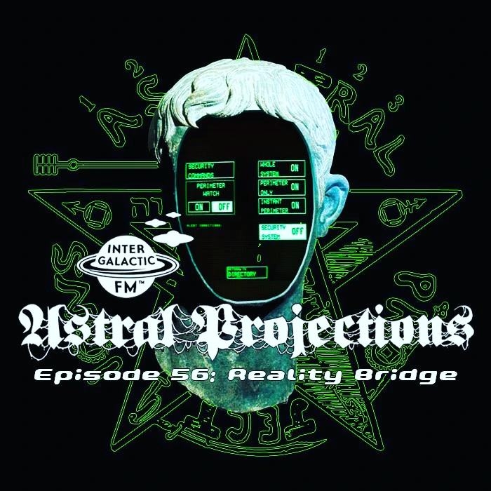 astral projections 56 reality bridge