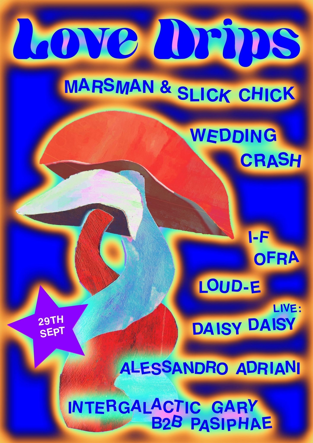 Love drips, Slick Chick and Marsman wedding crash