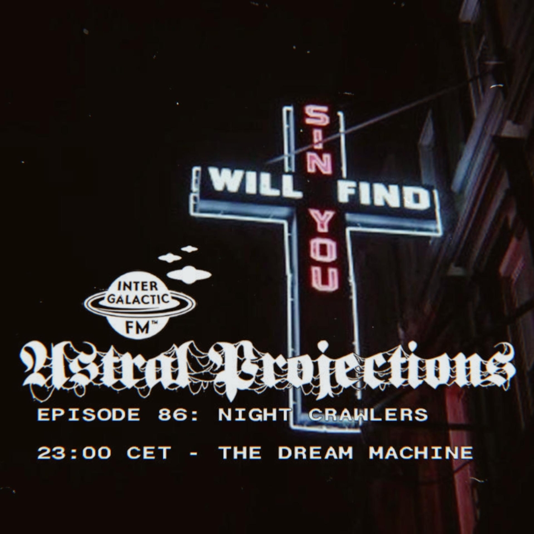 astral projections 86 night crawlers