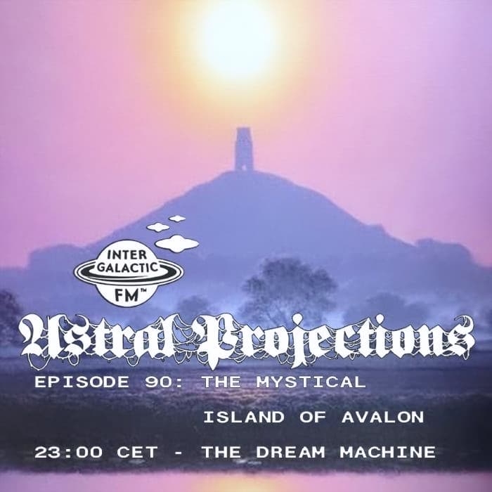 astral projections 90 the mystical island of avalon