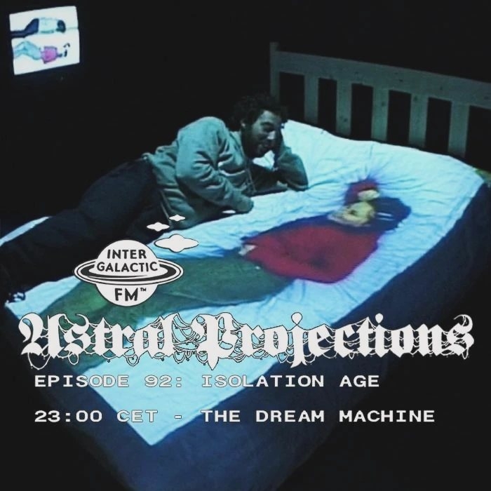 astral projections 91 isolation age