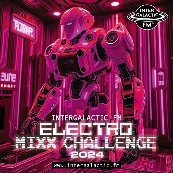 Intergalactic FM Presents: Electro Mix Challenge 2024