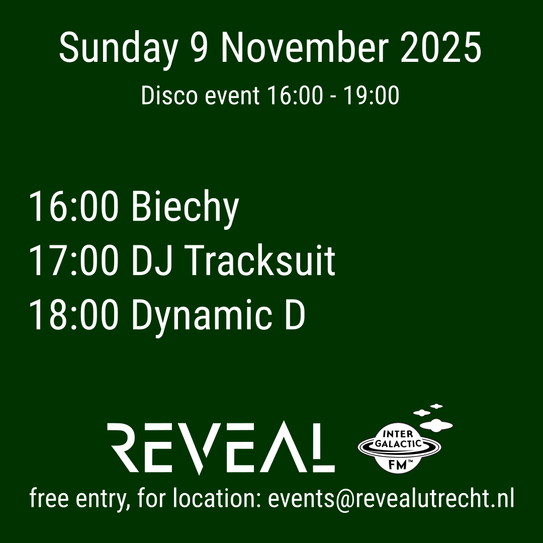 REVEAL Disco event 9 November 2025 Biechy, DJ Tracksuit, Dynamic D